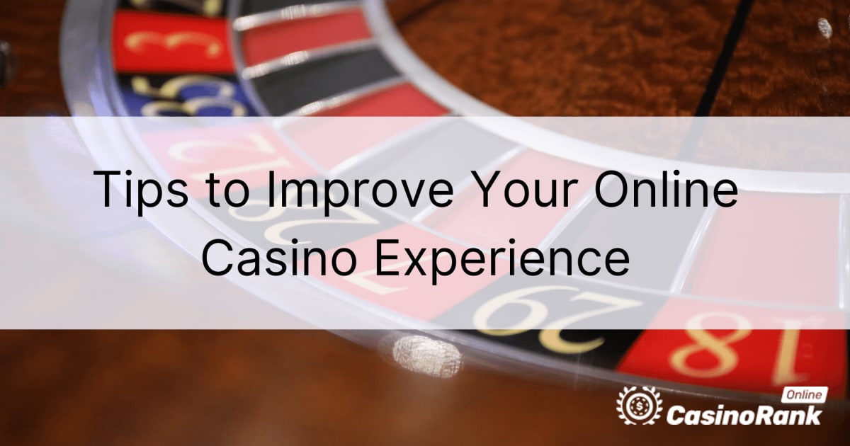 Tips for Ã¥ forbedre din online kasinoopplevelse